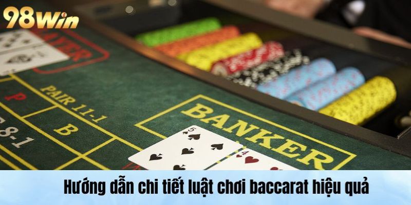 Baccarat Là Gì? Hướng Dẫn Chơi Cho Tân Binh Tại Nhà Cái Hướng dẫn chi tiết luật chơi baccarat hiệu quả