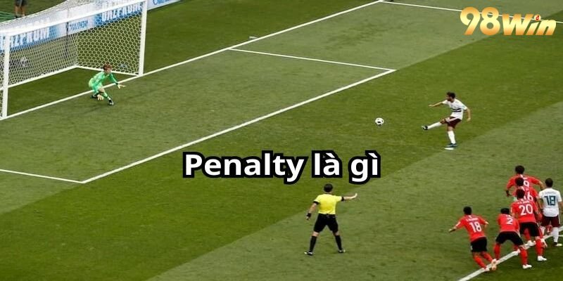 Tìm hiểu về kèo Penalty