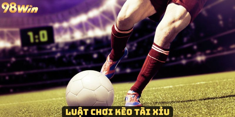 Kèo Tài Xỉu - Hướng Dẫn Cách Đọc Kèo Chuẩn Nhất Cho Tân Thủ Kèo tài xỉu có luật chơi phức tạp khi đặt tài tại 98Win