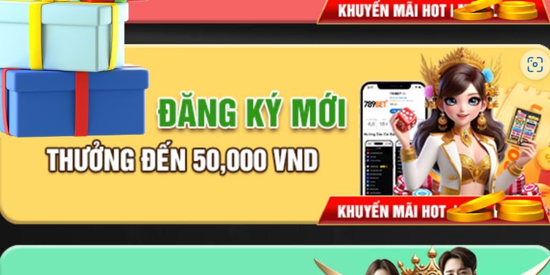 Khuyến Mãi Đăng Ký 789win Nhận Ngay 50k Miễn Phí Trải Nghiệm Người chơi mới nhận thưởng tiền mặt để trải nghiệm nhà cái miễn phí