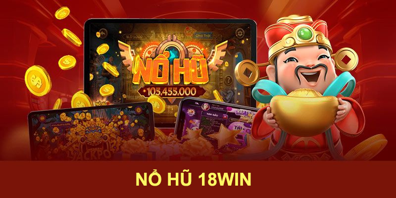 nổ hũ 18win
